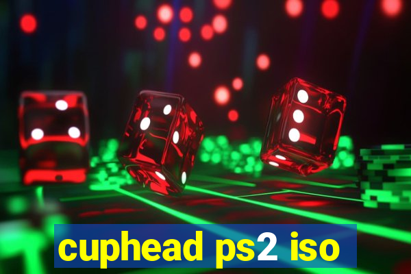 cuphead ps2 iso